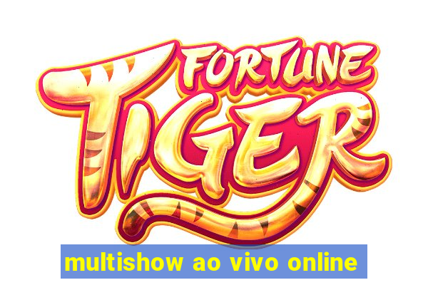 multishow ao vivo online